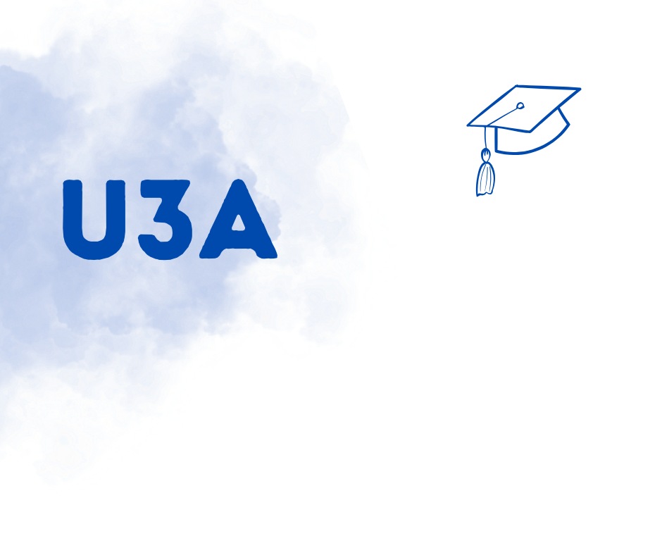 U3A - Seek Greater Understanding Through Life-Long Learning